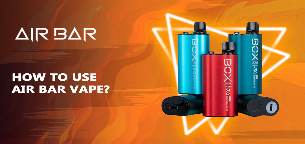 How to Use Air Bar Vape: A Comprehensive Guide