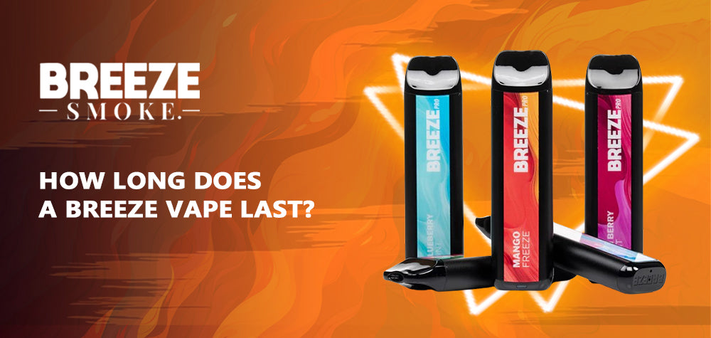 Unlocking the Longevity: How Long Does a Breeze Vape Last?