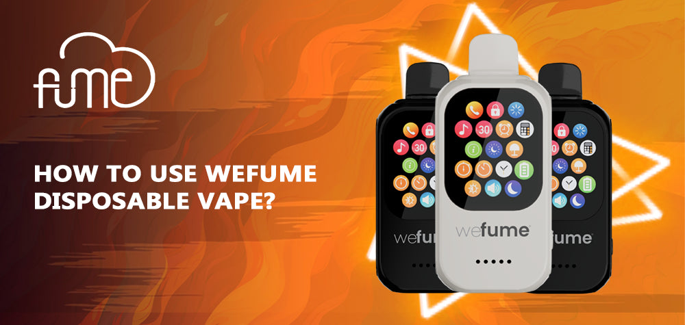 How To Use Wefume Disposable Vape?