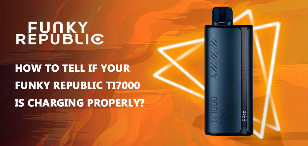 How To Tell If Your Funky Republic Ti7000 Is Charging Properly?