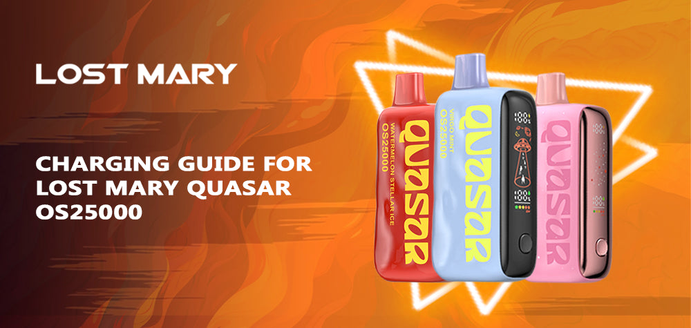 Charging Guide for the Lost Mary Quasar OS25000 Charging Guide for the Lost Mary Quasar OS25000