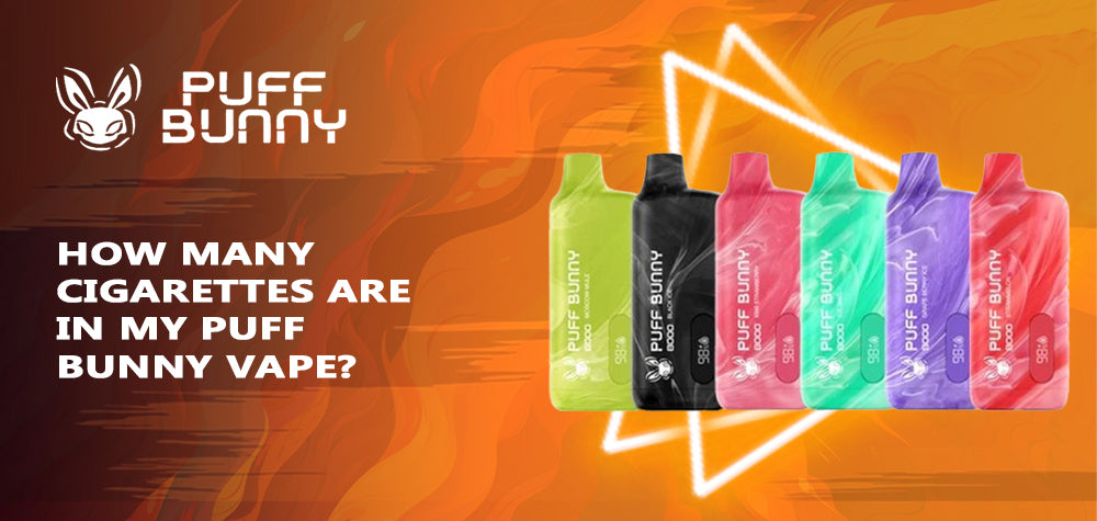 How Many Cigarettes are in My Puff Bunny Vape?