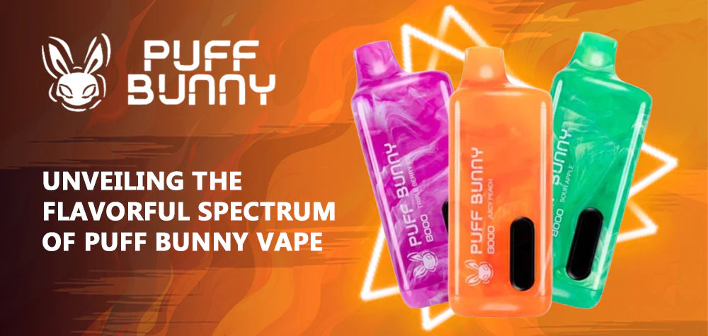 Unveiling the Flavorful Spectrum of Puff Bunny Vape