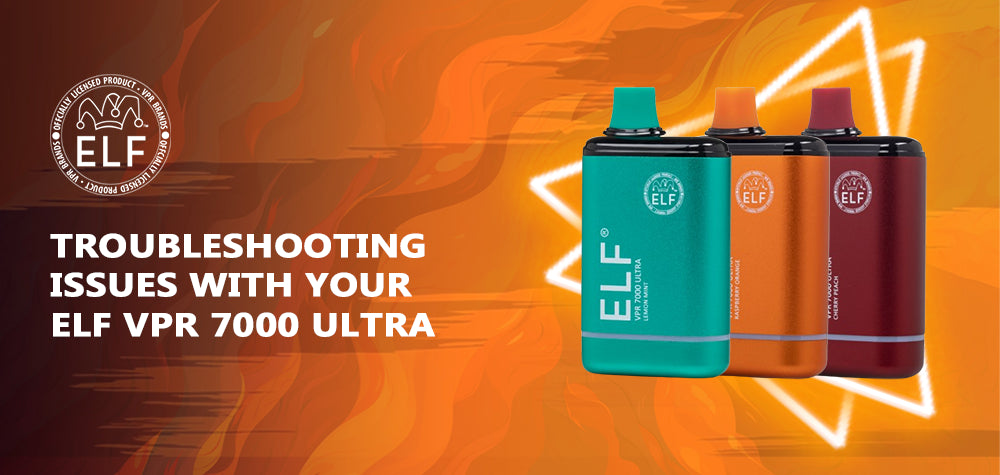 Troubleshooting Issues With Your ELF VPR 7000 Ultra Troubleshooting Issues With Your ELF VPR 7000 Ultra