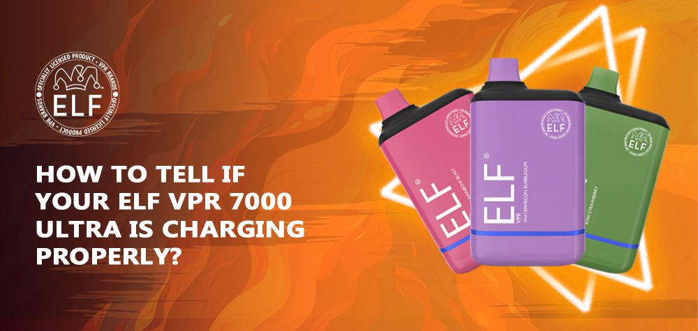 How To Tell If Your ELF VPR 7000 Ultra is Charging Properly?