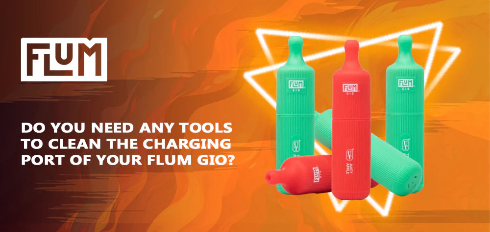 Do You Need Any Tools To Clean The Charging Port Of Your Flum Gio?