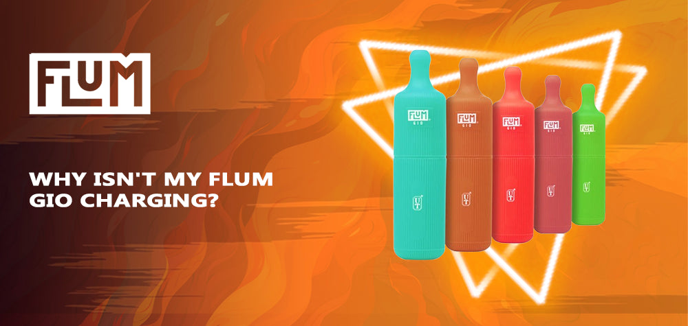 Why Isn't My Flum Gio Charging? Why Isn't My Flum Gio Charging?