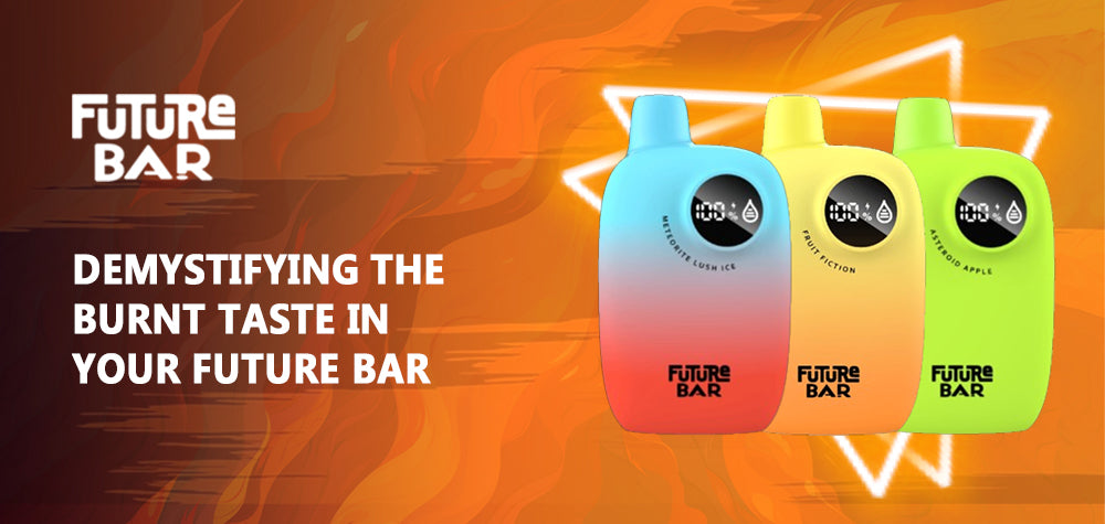Demystifying the Burnt Taste in Your Future Bar Disposable Vape: Understanding the Culprits and Solutions