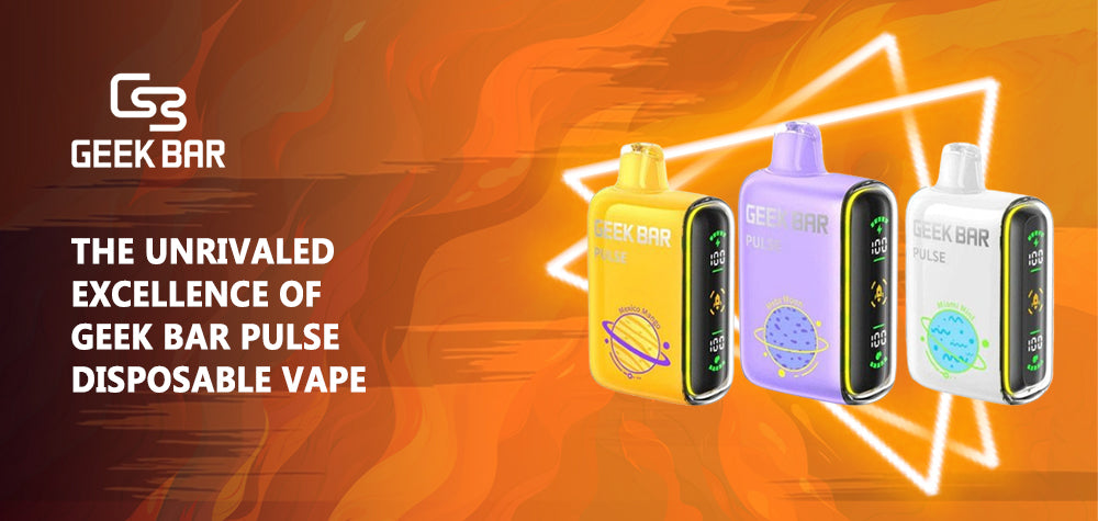 Exploring the Unrivaled Excellence of Geek Bar Pulse Disposable Vape