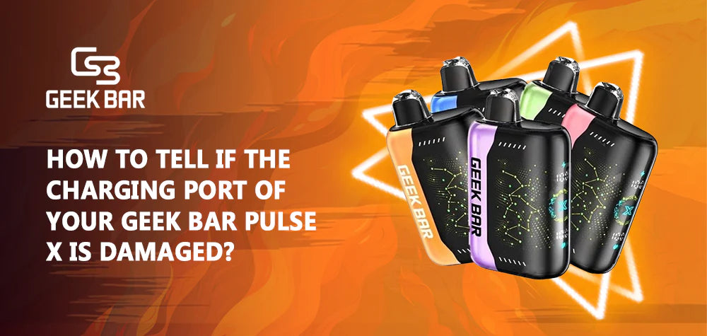 How to Tell If the Charging Port of Your Geek Bar Pulse X is Damaged?