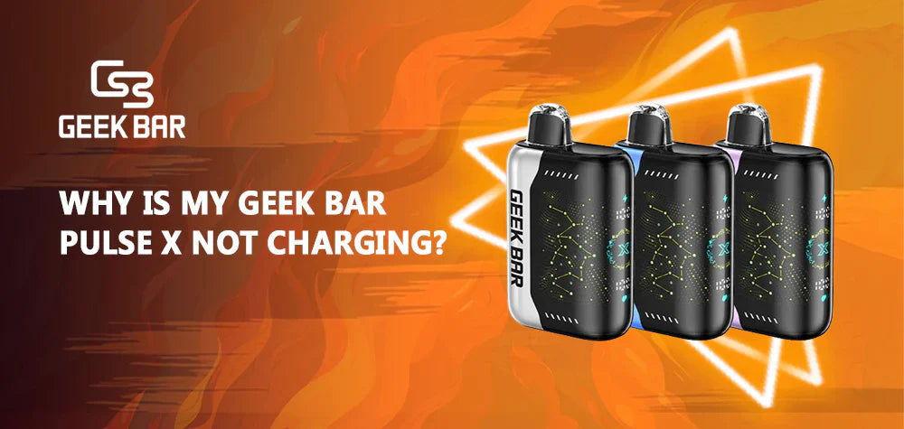 Why Is My Geek Bar Pulse X Not Charging?