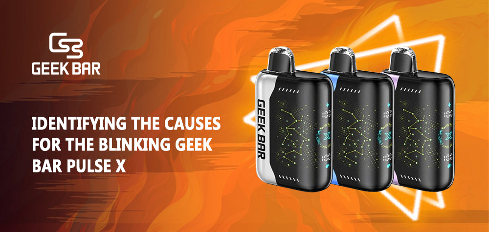 Identifying the Causes for the Blinking Geek Bar Pulse X