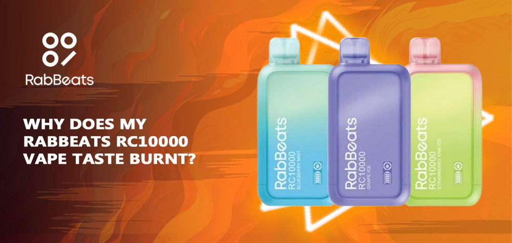 Why Does My RabBeats RC10000 Vape Taste Burnt?