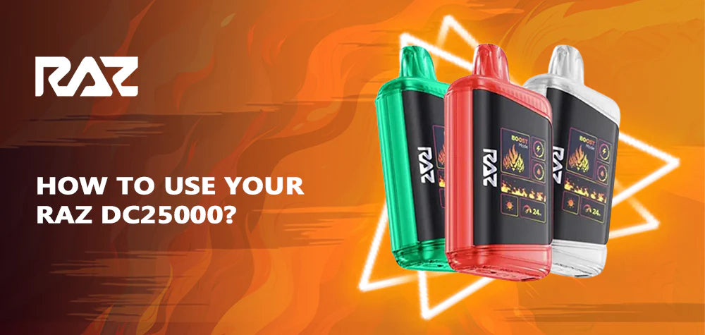 How To Use Your Raz DC25000? How To Use Your Raz DC25000?