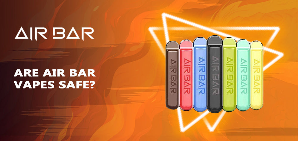 Are Air Bar Vapes Safe? Exploring the Facts and Benefits