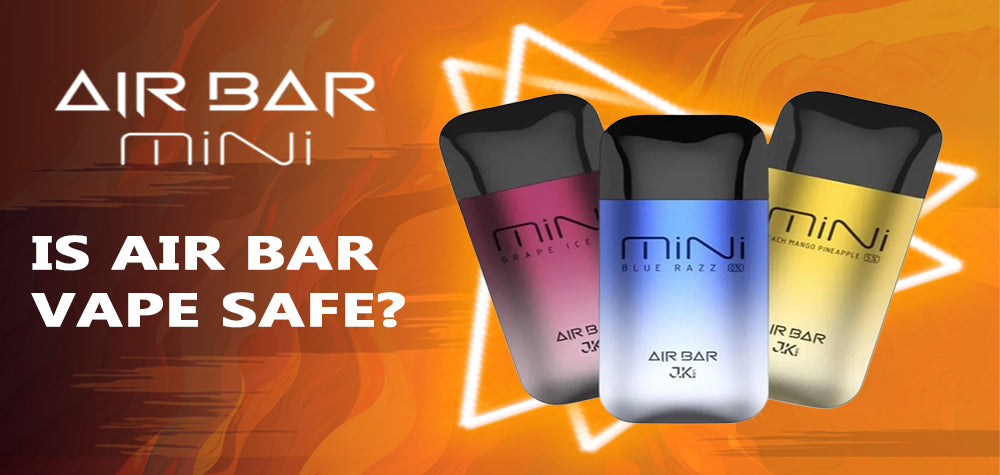 Is Air Bar Vape Safe?