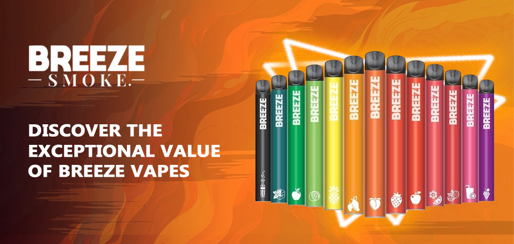 Discover the Exceptional Value of Breeze Vapes: Elevate Your Vaping Experience