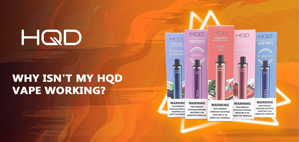 Troubleshooting Guide: Why Isn't My HQD Vape Working?
