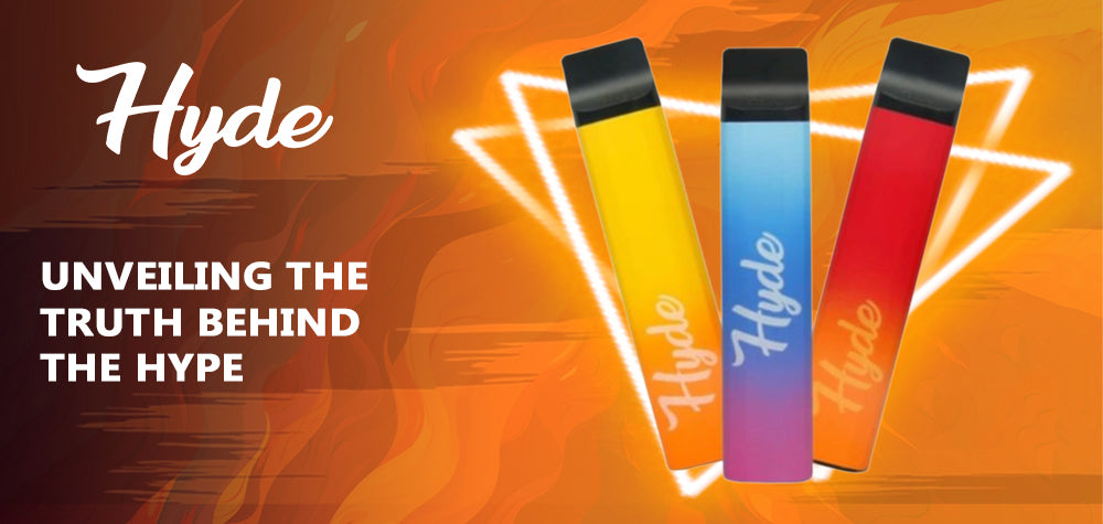 Hyde Vapes: Unveiling the Truth Behind the Hype