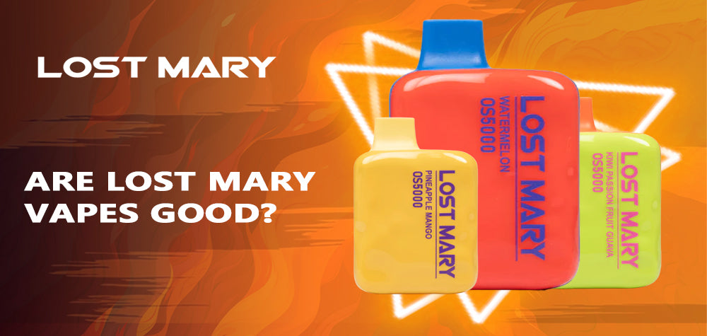 Are Lost Mary Vapes Good?