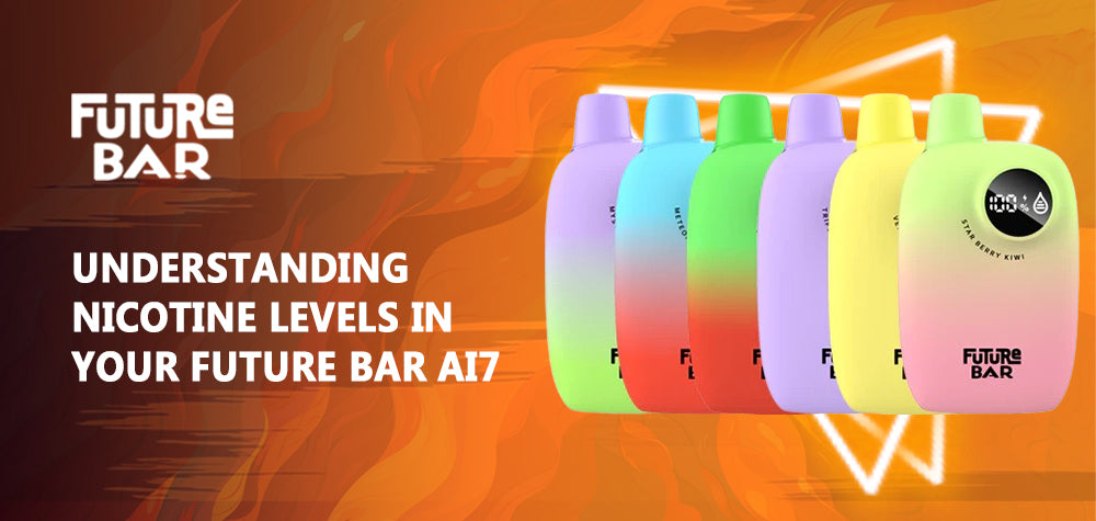 Understanding Nicotine Levels in Your Future Bar Ai7 Disposable Vape