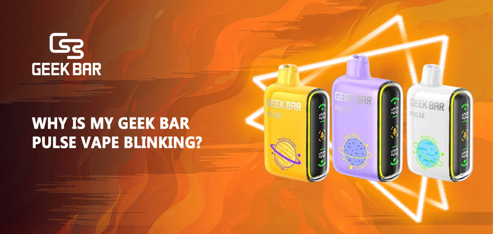 why does my geek bar pulse keep blinking Troubleshooting Guide: Is Vape Blinking? Flavor:Sour Cranapple Style_MTL Vape Kit Shop Strawberry B-Burst (known