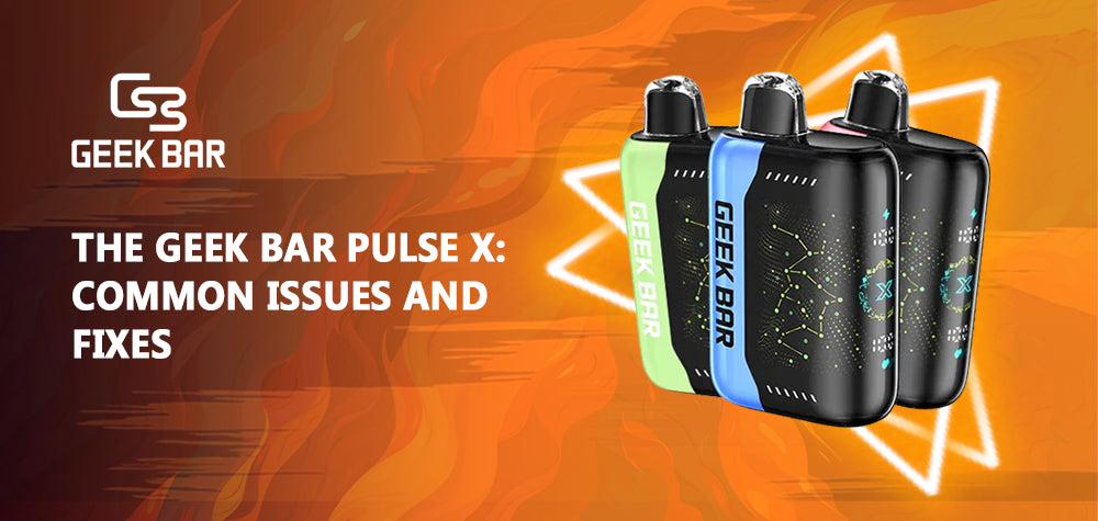 Troubleshooting the Geek Bar Pulse X: Common Issues and Fixes